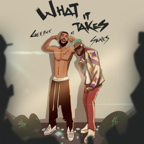 What It Takes (feat. Skales) | Boomplay Music