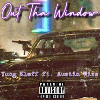 Out Tha Window (feat. Austin Wise)