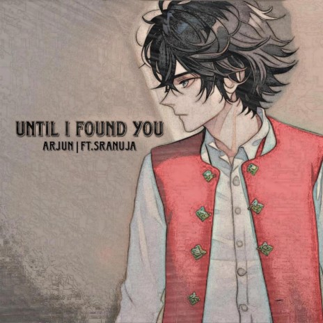 Until I Found You ft. Sranuja
