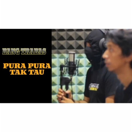 Pura Pura Tak Tau | Boomplay Music