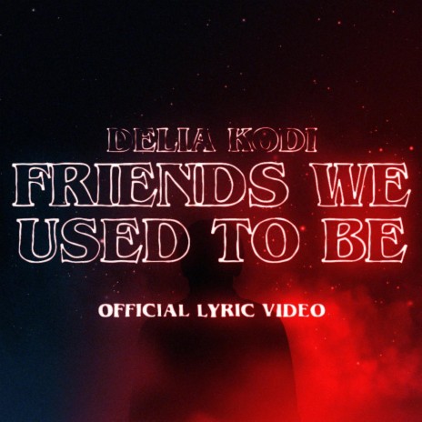 Friends We Used To Be | Boomplay Music