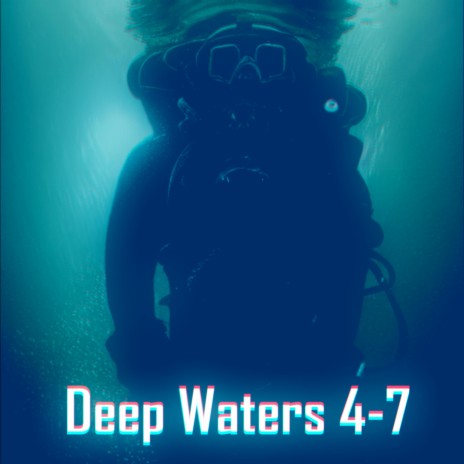 Deep Waters 4-7 | Boomplay Music