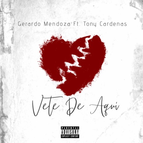 Vete De Aqui (feat. Tony Cardenas) | Boomplay Music