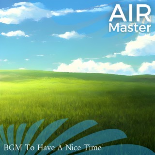 BGM To Have A Nice Time