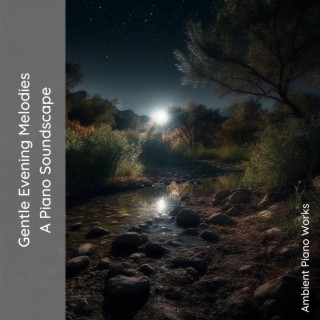 Gentle Evening Melodies: a Piano Soundscape