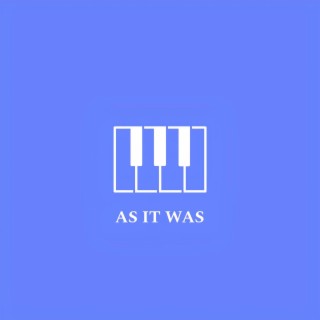 As It Was (Piano Version)