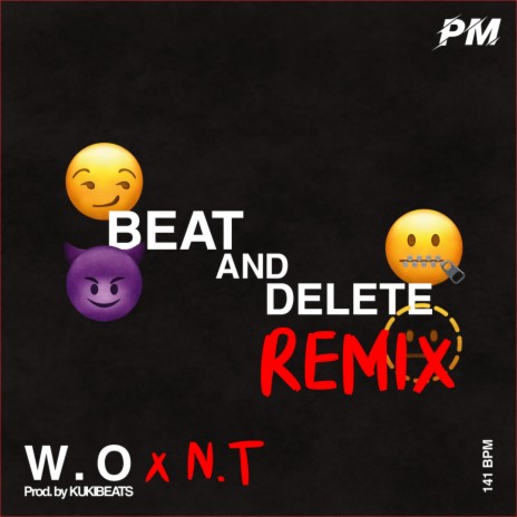 Beat And Delete (N.T Edit) ft. W.O & N.T