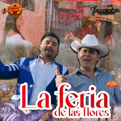 La Feria De Las Flores ft. La Trayectoria de Tierra Caliente | Boomplay Music
