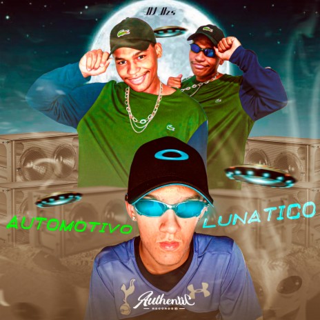 Automotivo Lunatico ft. MC Davi CPR & MC ZUDO BOLADÃO | Boomplay Music