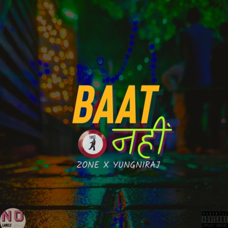 BAAT NAHI (feat. Yungniraj) | Boomplay Music