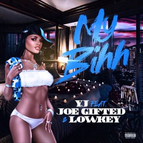 My Bihh (feat. Joe Gifted & Lowkey)