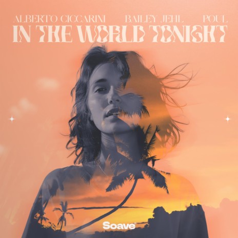 In The World Tonight ft. Bailey Jehl & Poul | Boomplay Music