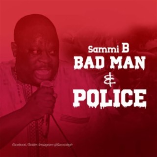 Bad Man & Police