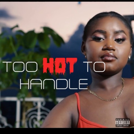 Too Hot to Handle ft. Lil Strojay | Boomplay Music