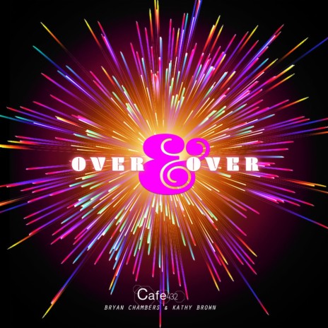 Over & Over (Radio Edit) ft. Bryan Chambers & Kathy Brown
