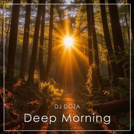 Deep Morning | Boomplay Music