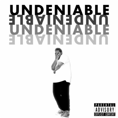 Undeniable | Boomplay Music