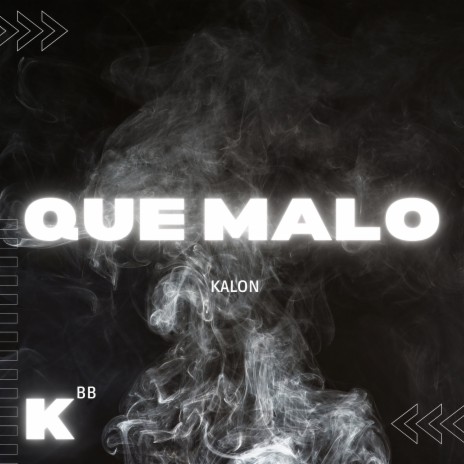 Que Malo | Boomplay Music