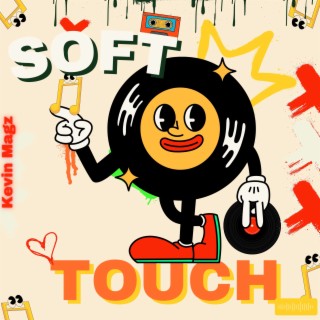 Soft Touch