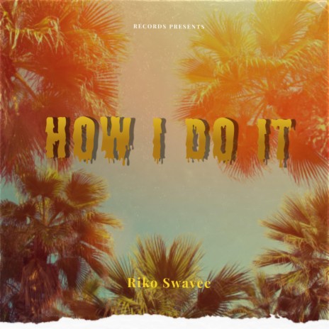 How I Do It | Boomplay Music