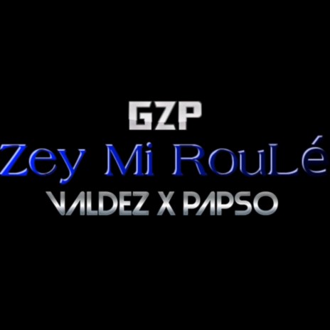 Zey Mi Rouler | Boomplay Music