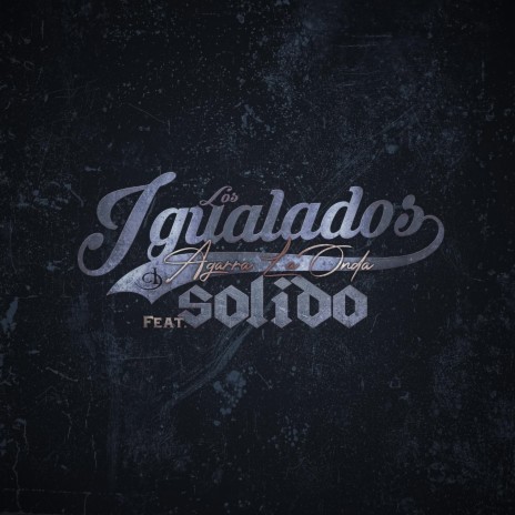 Agarra La Onda (feat. Solido) | Boomplay Music