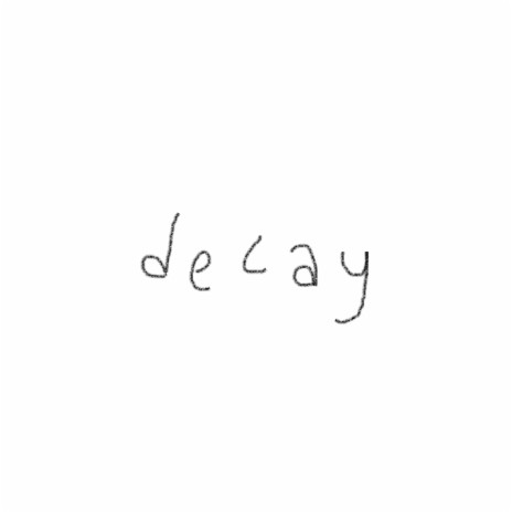 decay | Boomplay Music