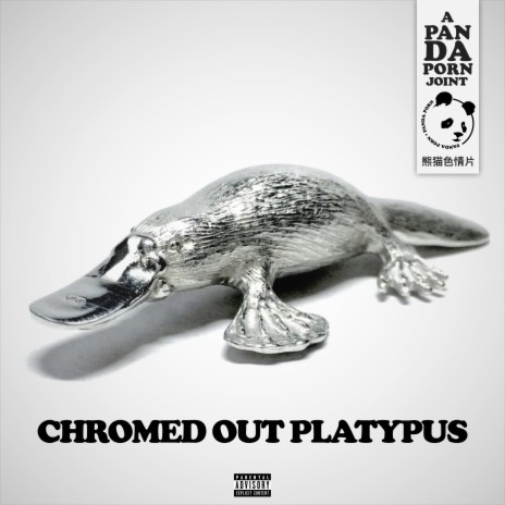 Chromed Out Platypus | Boomplay Music