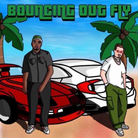 Bouncin' Out Fly (feat. JIMI) | Boomplay Music