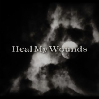 Heal My Wounds