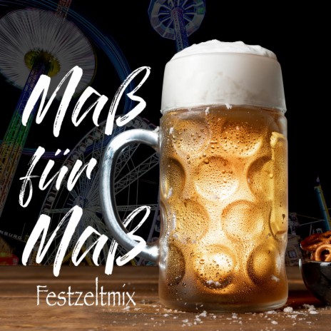 Maß für Maß (Festzeltmix) | Boomplay Music