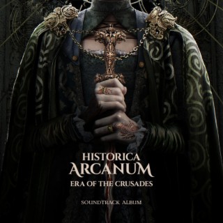 Historica Arcanum: Era of the Crusades (Original Game Soundtrack)