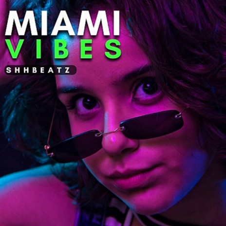 Miami Vibes | Boomplay Music