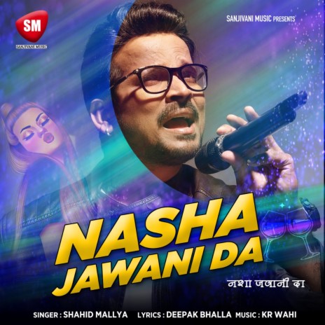 Nasha Jawani Da | Boomplay Music