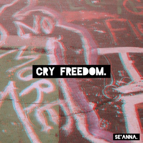 Cry Freedom. | Boomplay Music