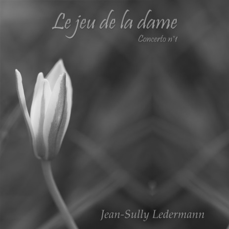 Le jeu de la Dame, Concerto No. 1: II Movement | Boomplay Music