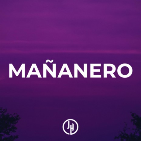 MAÑANERO | Boomplay Music