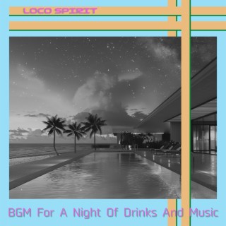 BGM For A Night Of Drinks And Music