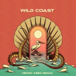 Wild Coast (Henry Keen Remix)