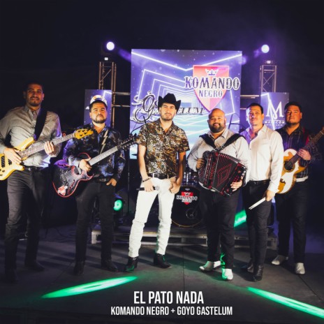 El Pato Nada ft. Komando Negro | Boomplay Music