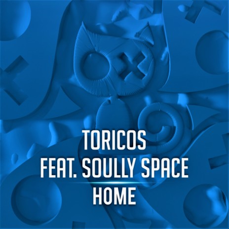 Home (Original Mix) ft. Soully Space | Boomplay Music