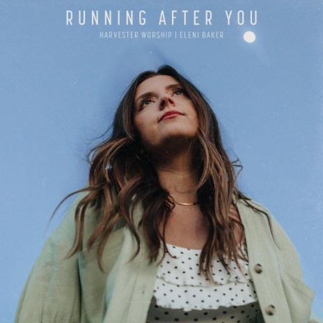 Running After You ft. Eleni Baker | Boomplay Music