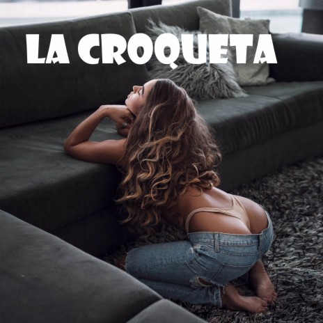 La Croqueta | Boomplay Music
