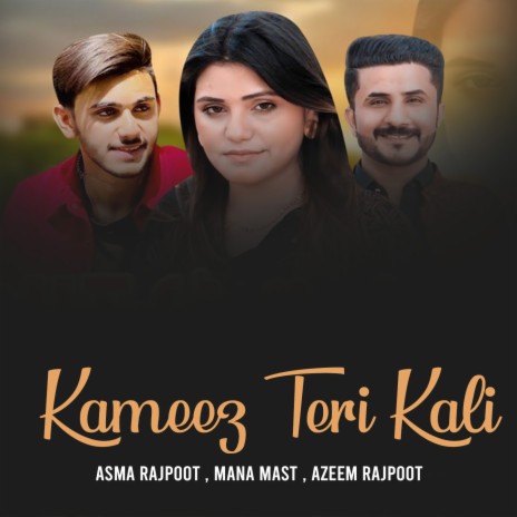 Kameez Teri Kali ft. Mana Mast & Azeem Rajpoot | Boomplay Music