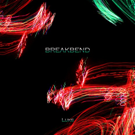 Breakbend | Boomplay Music