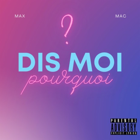 Dis Moi Pourquoi | Boomplay Music