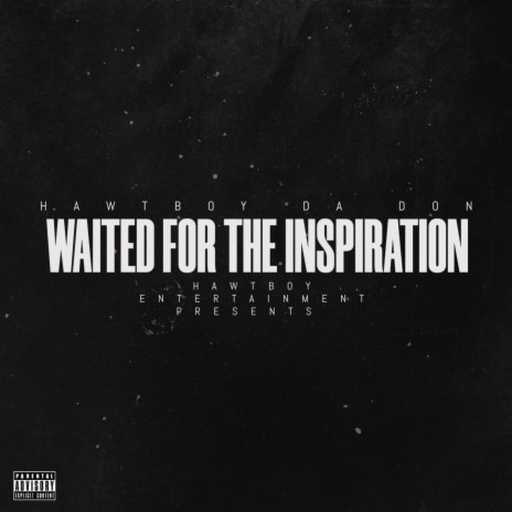Waited For The Inspiration | Boomplay Music