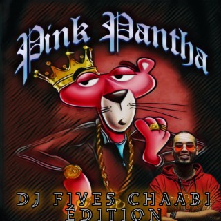 BUM BUM TAM TAM X PINK PATHER (DJ FIVE5 CHAABI EDITION)