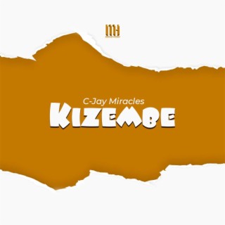 Kizembe lyrics | Boomplay Music