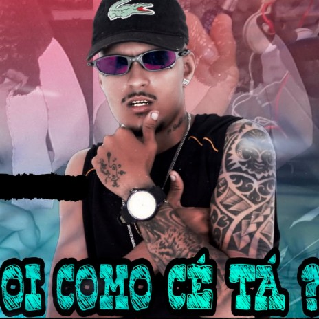 Oi Como Cê Ta ? ft. Vulgo Fk